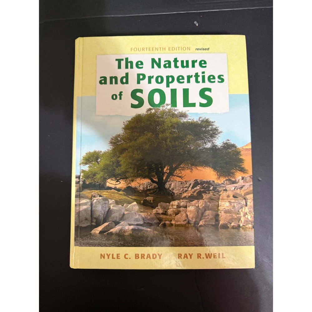 The Nature and Properties of Soils 14th Edition Brady Weil Textbook 013227938X